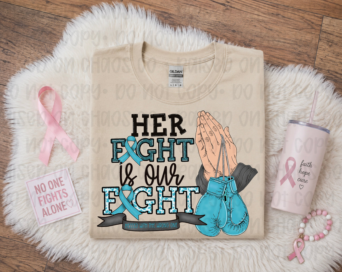 Her Fight Is Our Fight Ovarian Cancer Digital Download