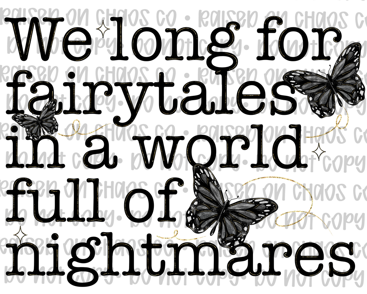 We Long For Fairytales Motivational Digital Download
